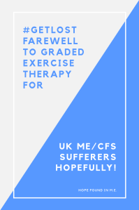 Farewell to Graded Exercise Therapy