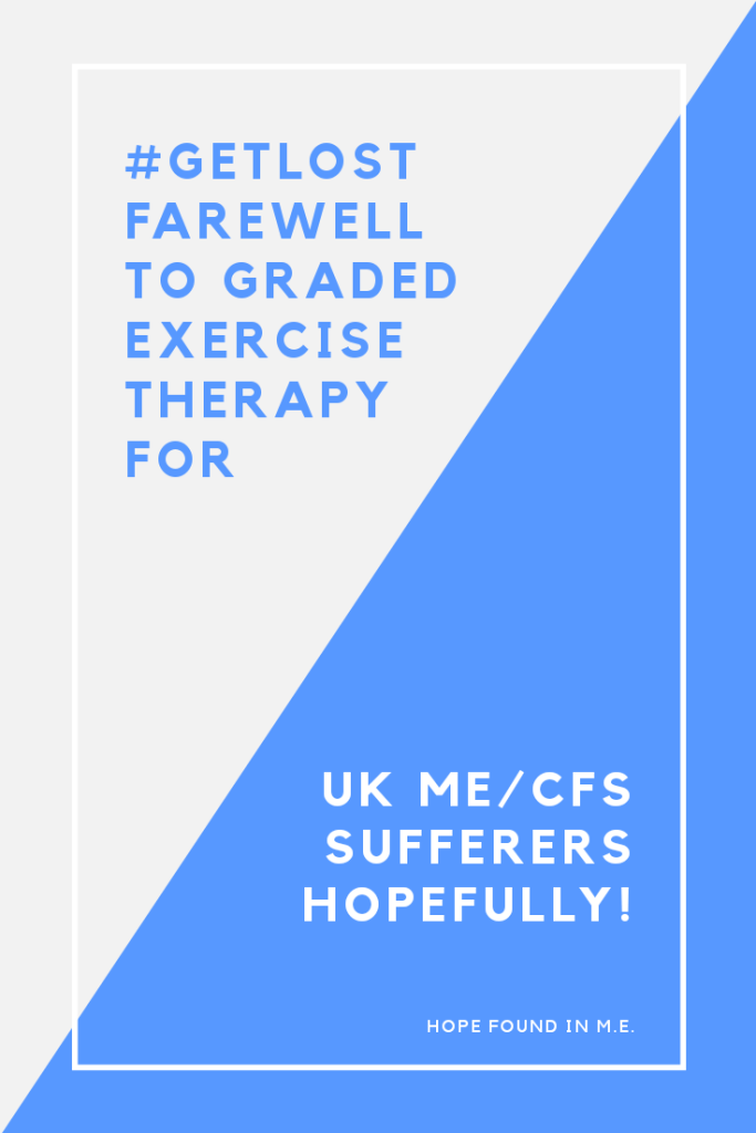 Farewell to Graded Exercise Therapy