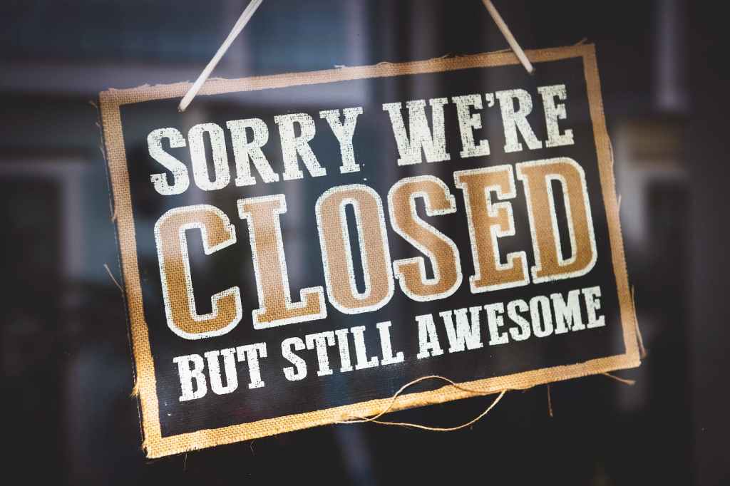 Sorry We're Closed But Still Awesome